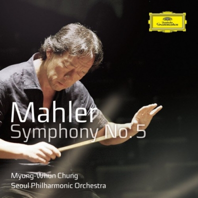 Myung-Whun Chung (Чон Мён Хун): Mahler: Symphony No.5