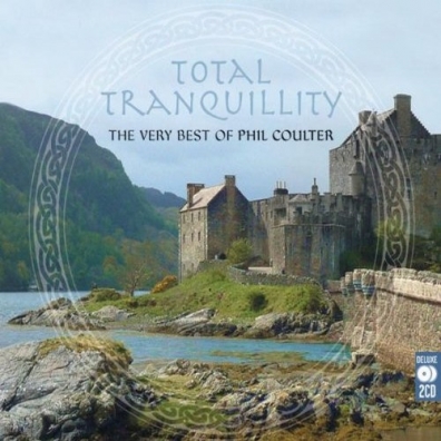 Total Tranquility: The Best Of Phil Coulter (Фил Култер): Total Tranquility: The Best Of