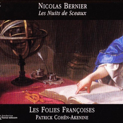 Bernier, Nicolas (1664-1734)/Les Nuits De Sceaux: Cantates/Les Folies Francoises/Patrick Cohen-Akenine