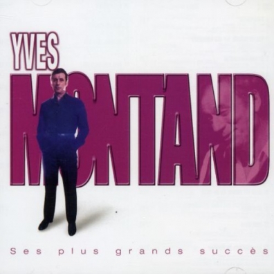 Yves Montand (Ив Монтан): Ses Plus Grands Succes