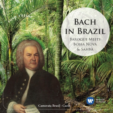 Camerata Brasil (Камерата Бразил): Bach In Brazil: Baroque Meets Samba