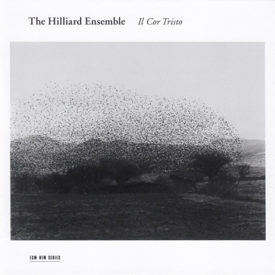 The Hilliard Ensemble (Зе Хиллиард-Ансамбль): Il Cor Tristo