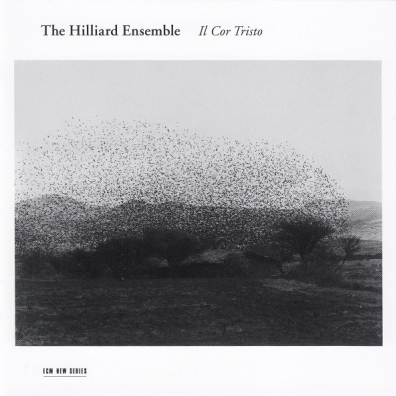 Il Cor Tristo The Hilliard Ensemble (Зе Хиллиард-Ансамбль): Il Cor Tristo