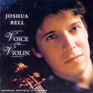 Joshua Bell (Джошуа Белл): Voice Of The Violin