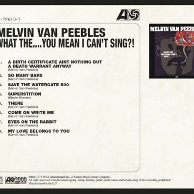 Melvin Van Peebles (Мелвин Ван Пиблз): What The....You Mean I Can'T Sing?!