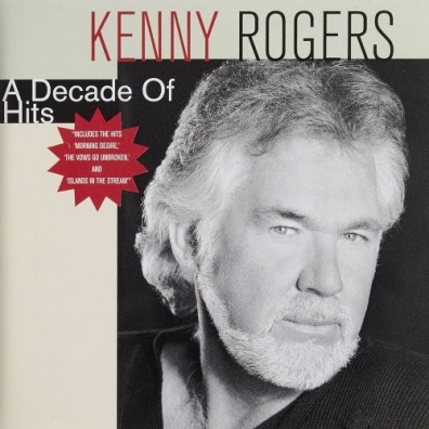 Kenny Rogers (Кенни Роджерс): A Decade Of Hits