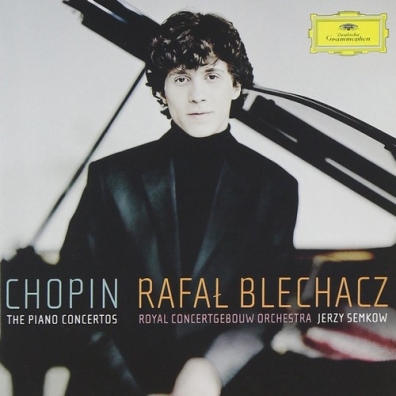 Chopin: Piano Concertos Rafal Blechacz (Рафал Блехач): Chopin: Piano Concertos