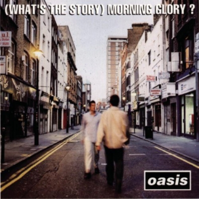 Oasis (Зе Оазис): (What's The Story) Morning Glory?