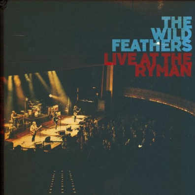 The Wild Feathers: Live At The Ryman
