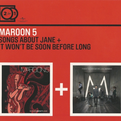 Maroon 5 (Марун Файв): Songs About Jane/ It Won't Be Soon Before Long