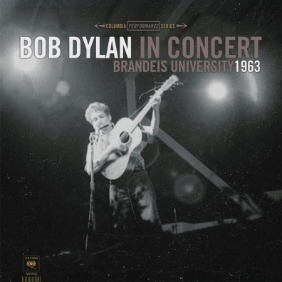 Bob Dylan (Боб Дилан): In Concert: Brandeis University