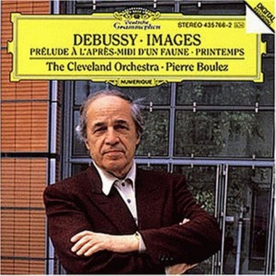 Debussy: Images; Prelude A l'apres-midi d'un faune Pierre Boulez (Пьер Булез): Debussy: Images; Prelude A l'apres-midi d'un faune