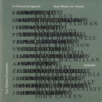 The Hilliard Ensemble (Зе Хиллиард-Ансамбль): A Hilliard Song Book: New Music For Voices