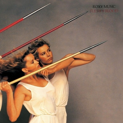 Roxy Music (Рокси Мьюзик): Flesh And Blood