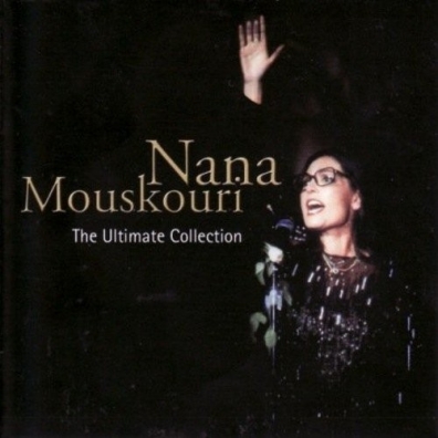 Nana Mouskouri (Нана Мускури): The Ultimate Collection