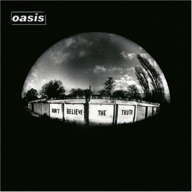 Oasis (Зе Оазис): Don't Believe The Truth