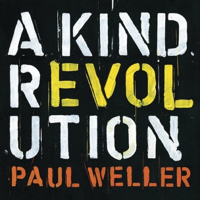 Paul Weller (Пол Уэллер): A Kind Of Revolution