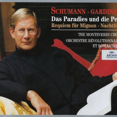 John Eliot Gardiner (Джон Элиот Гардинер): Schumann: Das Paradies Und Die Peri