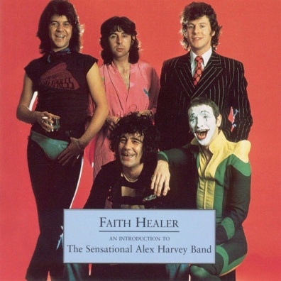 Alex Harvey (Алекс Харви): Faith Healer - An Introduction To The Sensational