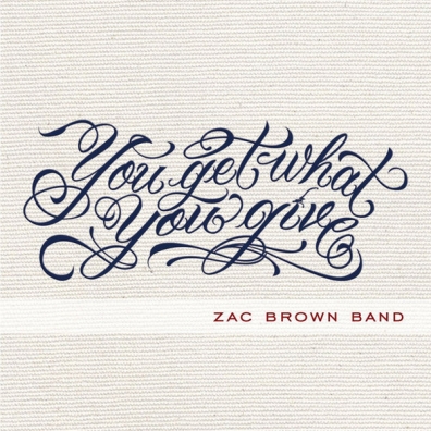 Zac Brown Band (Группа Зака Брауна): You Get What You Give