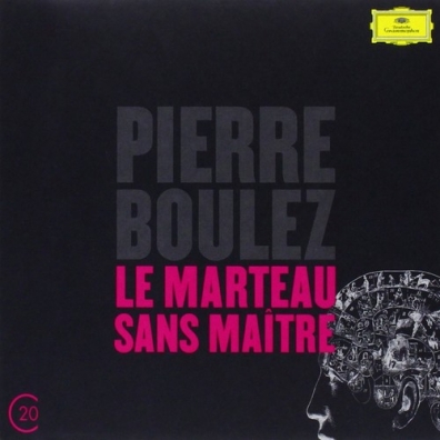 Pierre Boulez (Пьер Булез): Boulez: Le Marteau Sans Maitre