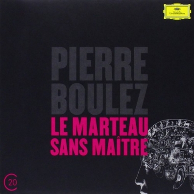 Boulez: Le Marteau Sans Maitre Pierre Boulez (Пьер Булез): Boulez: Le Marteau Sans Maitre
