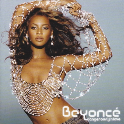 Beyoncé (Бейонсе): Dangerously In Love