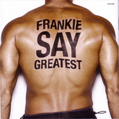 Frankie Say Greatest Frankie Goes To Hollywood (Холли Джонс): Frankie Say Greatest