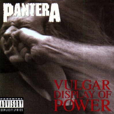 Pantera (Пантера): Vulgar Display Of Power (20th Anniversary Edition)