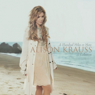 Alison Krauss (Элисон Краусс): A Hundred Miles Or More - A Collection