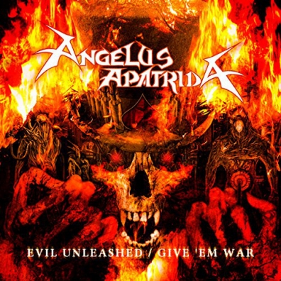 Angelus Apatrida (Ангелус Апатрида): Evil Unleashed / Give 'Em War