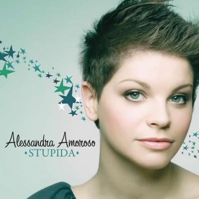 Alessandra Amoroso (Алессандра Аморозо): Stupida
