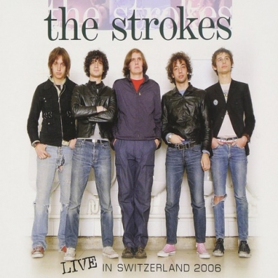 The Strokes (Зе Строукс): Live In Switzerland 2006