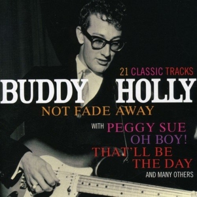 Buddy Holly (Бадди Холли): Not Fade Away
