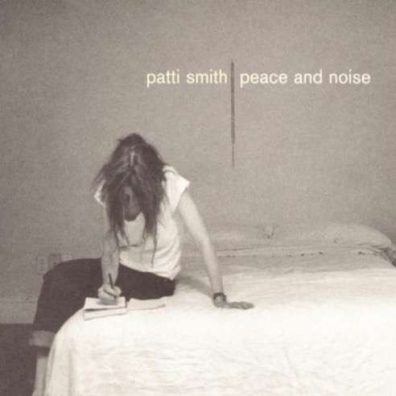 Peace & Noise Patti Smith (Патти Смит): Peace & Noise
