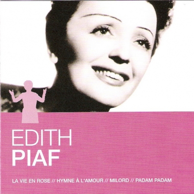 Edith Piaf (Эдит Пиаф): L'Essentiel