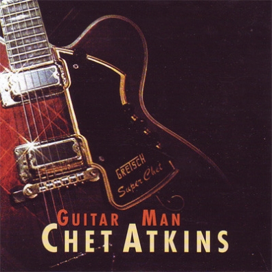 Guitar Man Chet Atkins (Чет Аткинс): Guitar Man
