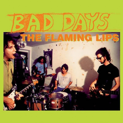 Bad Days The Flaming Lips (Зе Фламинг Липс): Bad Days