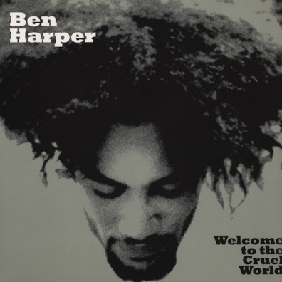 Ben Harper (Бен Харпер): Welcome To The Cruel World
