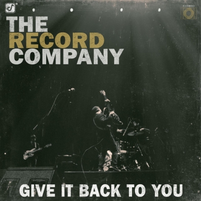 The Record Company (Зе Рекорд Компани): Give It Back To You