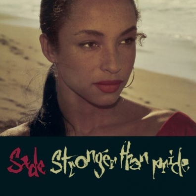 Stronger Than Pride Sade (Шаде Аду): Stronger Than Pride