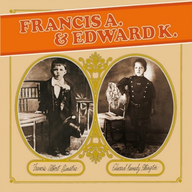 Frank Sinatra (Фрэнк Синатра): Francis A. & Edward K.