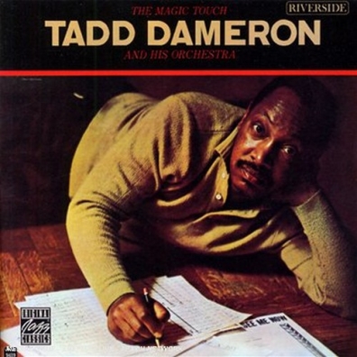 Tadd Dameron (Тэд Демерон): The Magic Touch