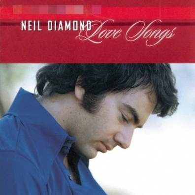 Neil Diamond (Нил Даймонд): Love Songs