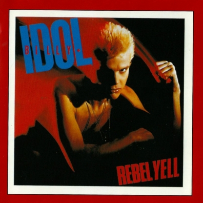 Billy Idol (Билли Айдол): Billy Idol/ Rebel Yell