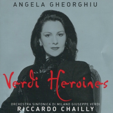 Angela Gheorghiu (Анджела Георгиу): Angela Gheorghiu - Verdi Heroines