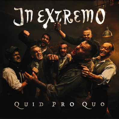 In Extremo (Ин Экстремо): Quid Pro Quo