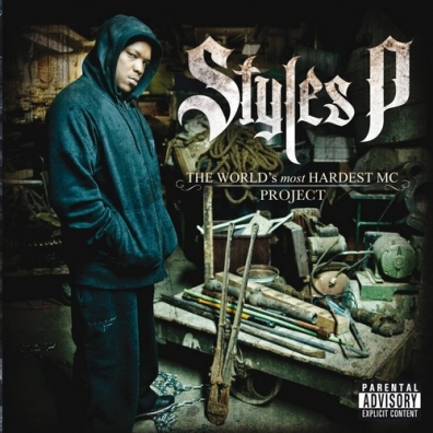 Styles P (Стайлс Пи): The World’S Most Hardest Mc Project