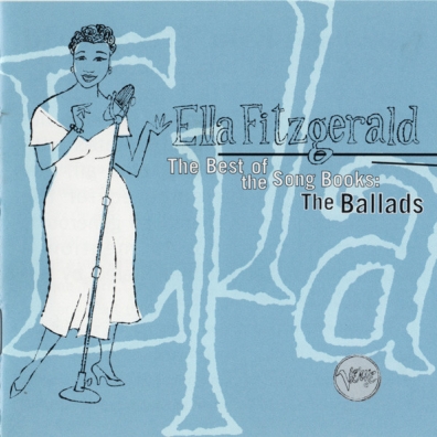Ella Fitzgerald (Элла Фицджеральд): The Best Of The Song Books: The Ballads