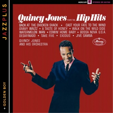 Quincy Jones (Куинси Джонс): Plays The Hip Hits/ Golden Boy